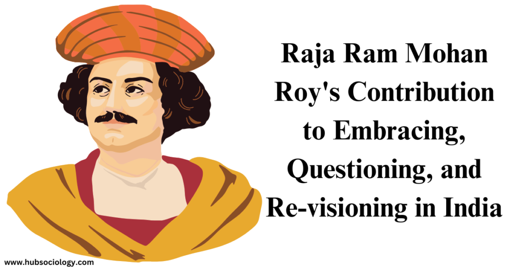Raja Ram Mohan Roy's Contribution to Modernizing India