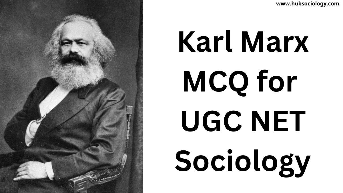 Karl Marx MCQ for UGC NET Sociology