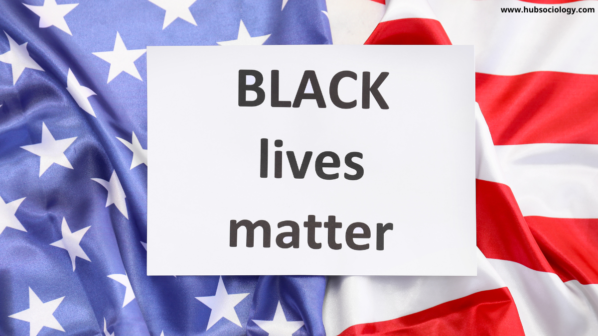 Sociology of Black Lives Matter Movement in America